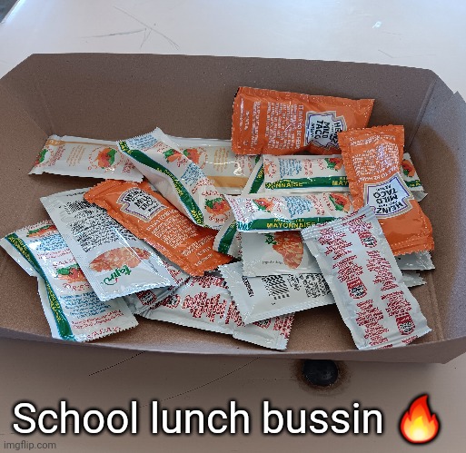 School lunch bussin 🔥 | made w/ Imgflip meme maker