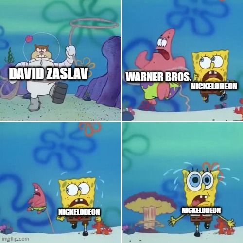 #FireDavidZaslav | WARNER BROS. DAVID ZASLAV; NICKELODEON; NICKELODEON; NICKELODEON | image tagged in sandy lasso | made w/ Imgflip meme maker