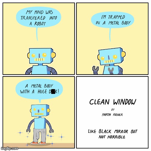 image tagged in mind,robot,clean,window | made w/ Imgflip meme maker