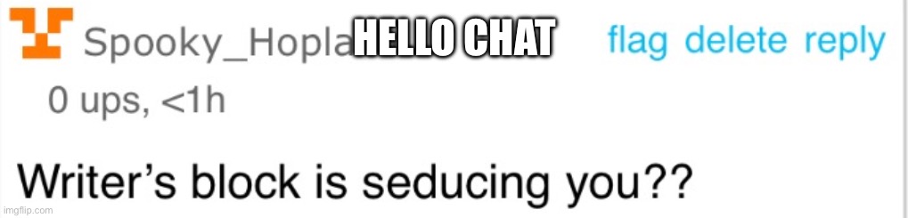 E | HELLO CHAT | image tagged in making fun of shiver | made w/ Imgflip meme maker