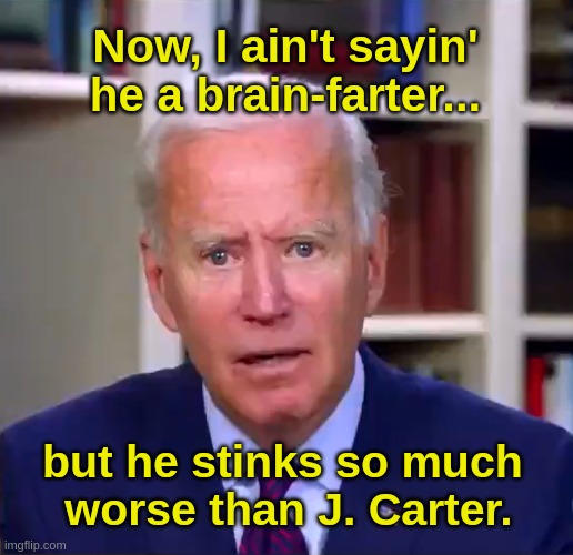 Slow Joe Biden Dementia Face - Imgflip