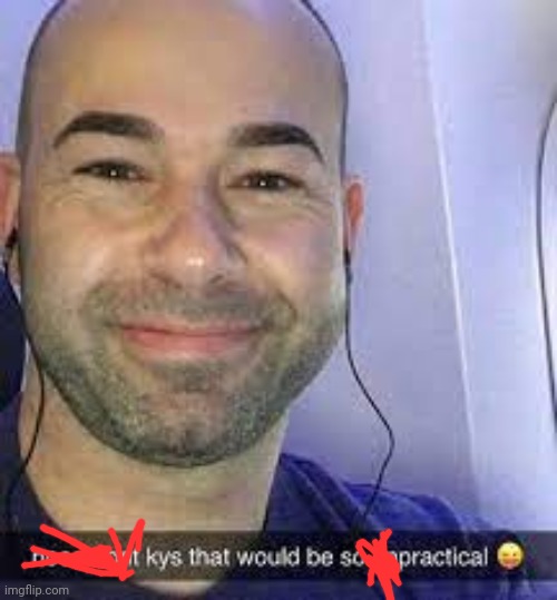 murr dont kys | image tagged in murr dont kys | made w/ Imgflip meme maker