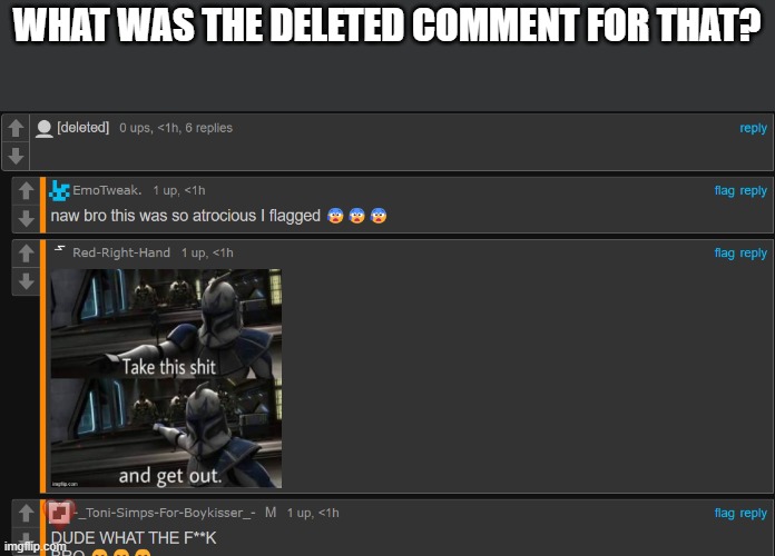 WHAT WAS THE DELETED COMMENT FOR THAT? | made w/ Imgflip meme maker