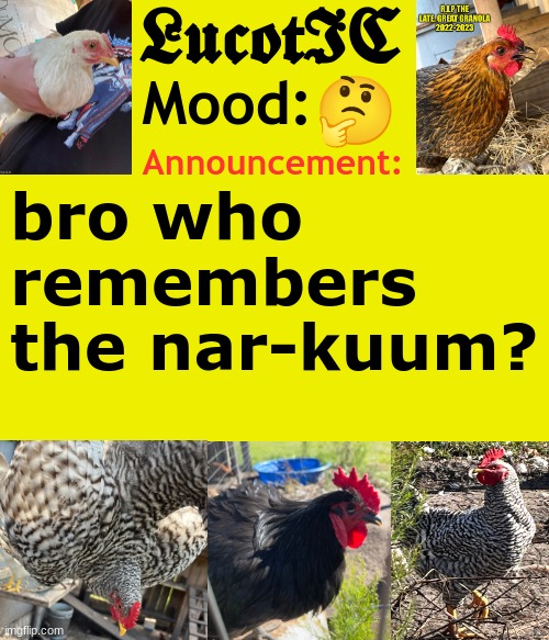 It was August 3rd, 2022 | 🤔; bro who remembers the nar-kuum? | image tagged in lucotic's chicken announcement template | made w/ Imgflip meme maker