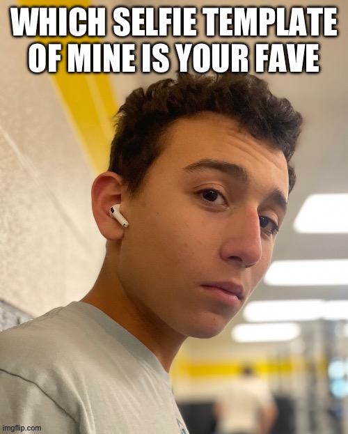 ObiWON majestic 2: electric boogaloo | WHICH SELFIE TEMPLATE OF MINE IS YOUR FAVE | image tagged in obiwon majestic 2 electric boogaloo | made w/ Imgflip meme maker