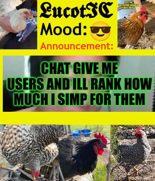. | 😎 | image tagged in lucotic's chicken announcement template | made w/ Imgflip meme maker