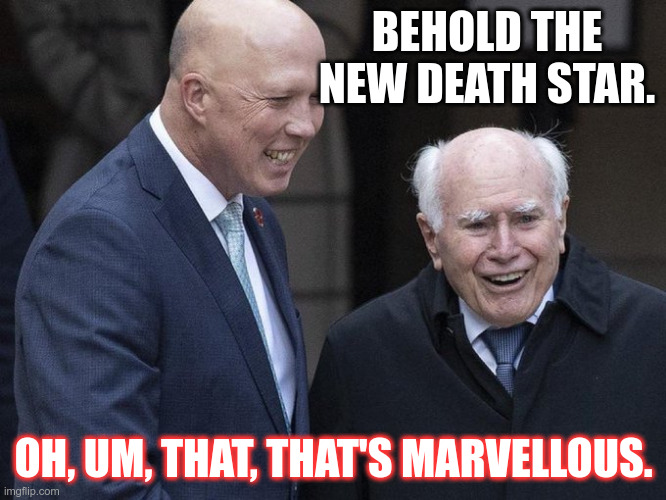 LNP Empire | BEHOLD THE NEW DEATH STAR. OH, UM, THAT, THAT'S MARVELLOUS. | made w/ Imgflip meme maker