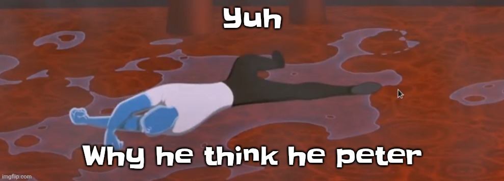 Peter jones!!?? Osmosis griffin!!!?? | Yuh; Why he think he peter | image tagged in peter griffin dead | made w/ Imgflip meme maker