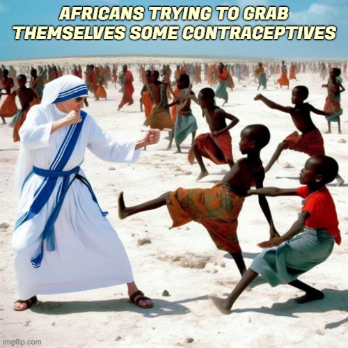 "Through pain you find God"... and she def wanted some god-finders | AFRICANS TRYING TO GRAB THEMSELVES SOME CONTRACEPTIVES | image tagged in catholic church,ai | made w/ Imgflip meme maker
