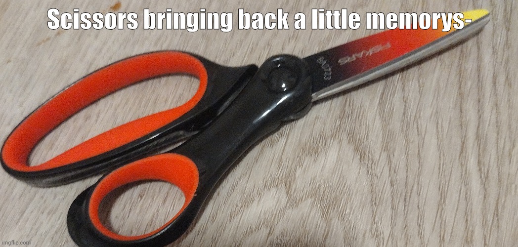 Uh | Scissors bringing back a little memorys- | made w/ Imgflip meme maker