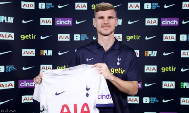 HE IS HERE! | image tagged in timo werner tottenham | made w/ Imgflip meme maker