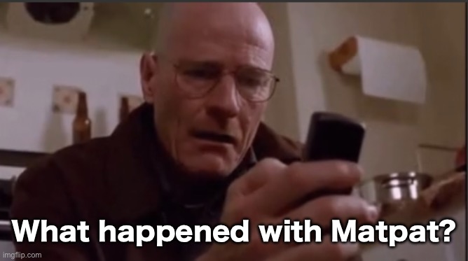 Walter white sad | What happened with Matpat? | image tagged in walter white sad | made w/ Imgflip meme maker