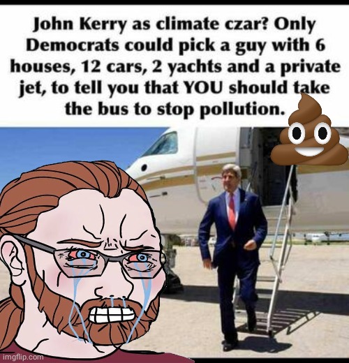 John Kerry Super Polluter | image tagged in john kerry | made w/ Imgflip meme maker