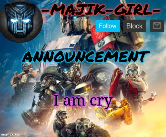 Fucking matpat is gone, fuckin potat is gone, the old freddy.fazbear is probably gone | I am cry | image tagged in -majik-girl- rotb announcement thanks the_festive_gamer | made w/ Imgflip meme maker