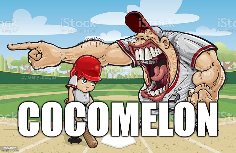 Baseball coach yelling at kid | COCOMELON | image tagged in baseball coach yelling at kid | made w/ Imgflip meme maker