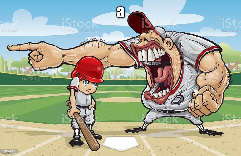 Baseball coach yelling at kid | a | image tagged in baseball coach yelling at kid | made w/ Imgflip meme maker