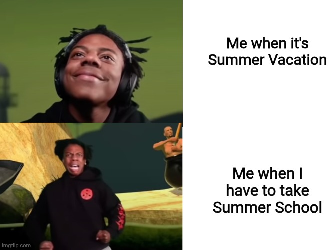 IShowSpeed happy to sad | Me when it's Summer Vacation; Me when I have to take Summer School | image tagged in ishowspeed happy to sad,memes,relatable,summer vacation,summer school | made w/ Imgflip meme maker