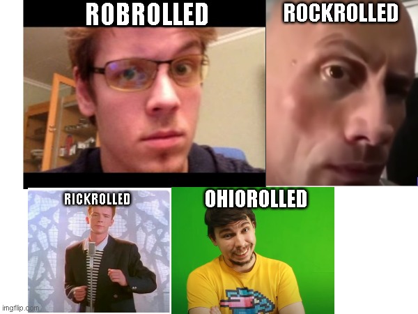 jhaa | ROBROLLED; ROCKROLLED; OHIOROLLED; RICKROLLED | image tagged in geometry dash,only in ohio,the rock,never gonna give you up | made w/ Imgflip meme maker