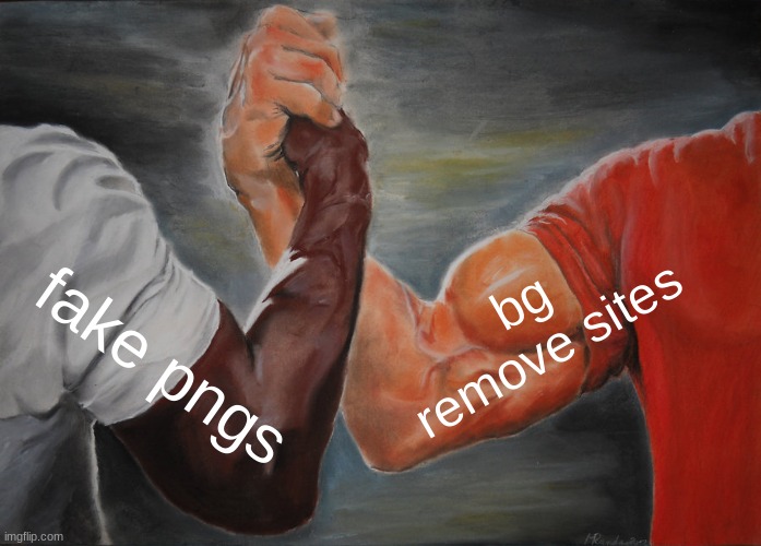 Epic Handshake Meme | fake pngs bg remove sites | image tagged in memes,epic handshake | made w/ Imgflip meme maker