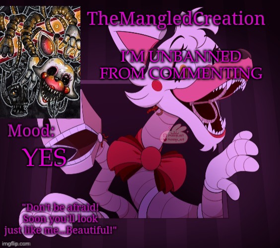 Temp For TheMangledCreation (By Evan) | I’M UNBANNED FROM COMMENTING; YES | image tagged in temp for themangledcreation by evan | made w/ Imgflip meme maker