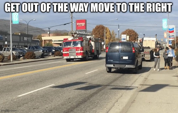 GET OUT OF THE WAY MOVE TO THE RIGHT | made w/ Imgflip meme maker