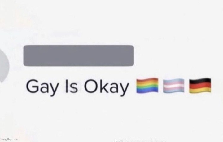 Gay is okay | made w/ Imgflip meme maker
