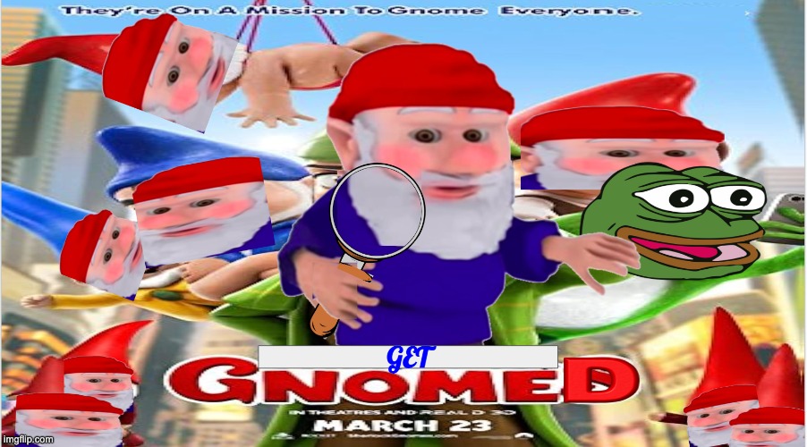 this took me all of my 2nd period class to make lol | image tagged in gnome | made w/ Imgflip meme maker