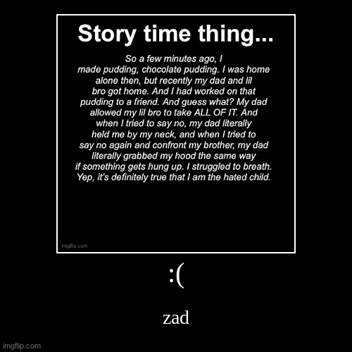 :( | zad | image tagged in funny,demotivationals | made w/ Imgflip demotivational maker