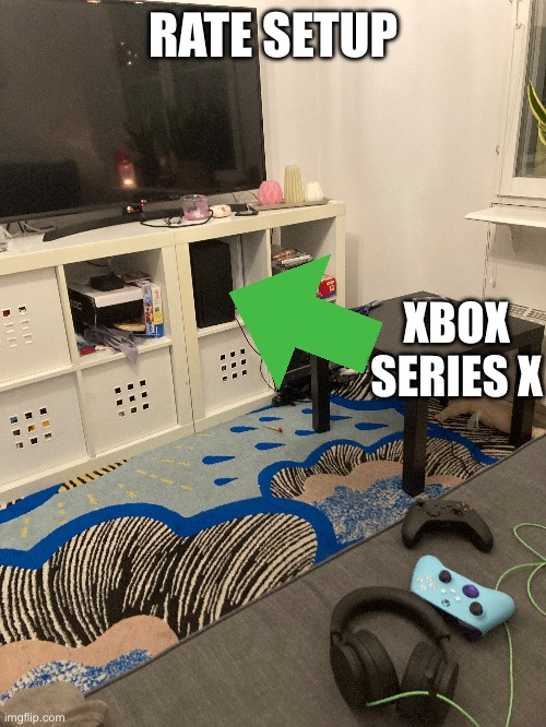 RATE SETUP; XBOX SERIES X | made w/ Imgflip meme maker