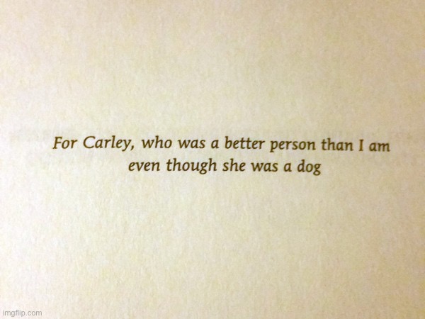 Book dedication | image tagged in dedication,dog,book | made w/ Imgflip meme maker