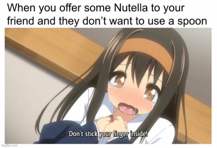Nutella shared | image tagged in sharing is caring,nutella,spoon | made w/ Imgflip meme maker
