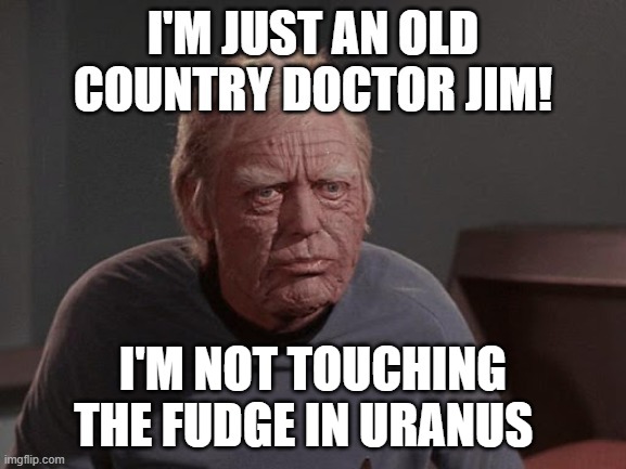 I'M NOT TOUCHING THE FUDGE IN URANUS | made w/ Imgflip meme maker