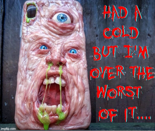 Why Cursed Images Hate Winter: The Phlegm | image tagged in vince vance,cursed image,winter cold,the flu,memes,phlegm | made w/ Imgflip meme maker