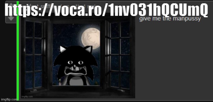 https://voca.ro/1nv031hQCUmQ | image tagged in give me the manpussy | made w/ Imgflip meme maker