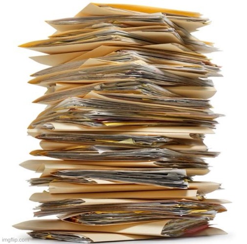 Paperwork | image tagged in paperwork | made w/ Imgflip meme maker