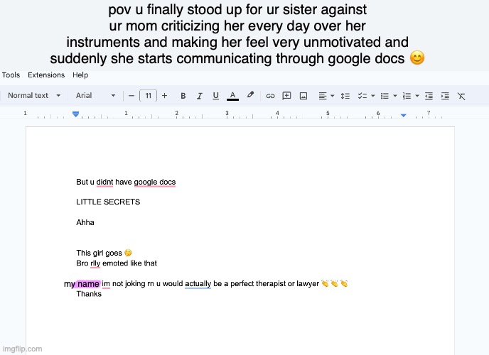 living that turning red life fr | pov u finally stood up for ur sister against ur mom criticizing her every day over her instruments and making her feel very unmotivated and suddenly she starts communicating through google docs 😊; my name | made w/ Imgflip meme maker