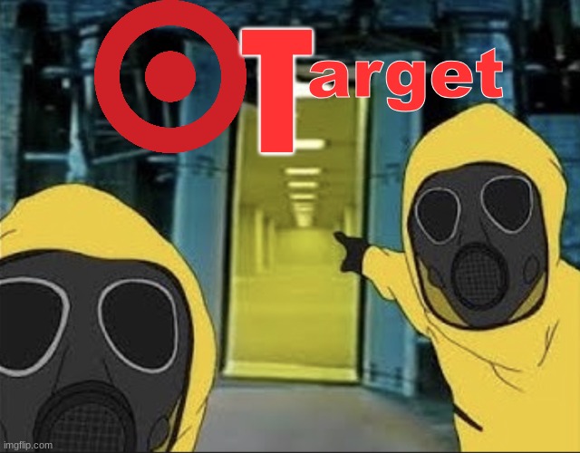 Hazmat men pointing at The Backrooms portal | arget T | image tagged in hazmat men pointing at the backrooms portal | made w/ Imgflip meme maker