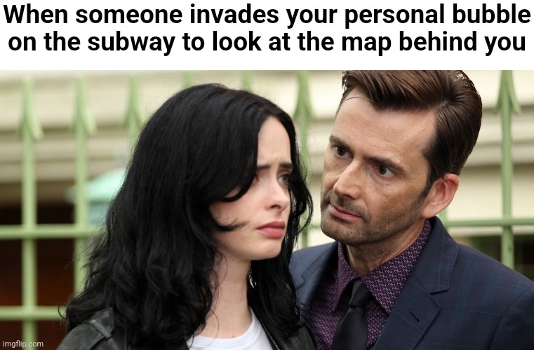 Uncomfortable | When someone invades your personal bubble on the subway to look at the map behind you | image tagged in jessica jones death stare | made w/ Imgflip meme maker
