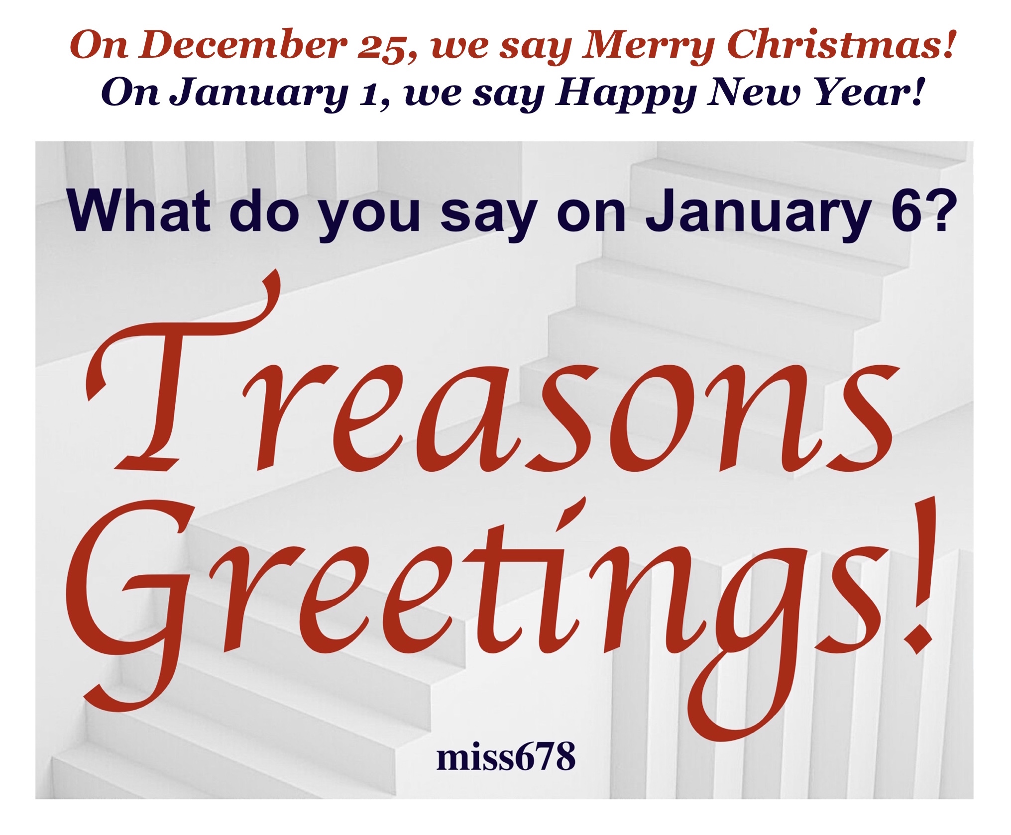 What do you say on January 6 Treasons Greetings January 6 Capito Blank Meme Template