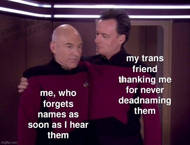 Trans friends | image tagged in friends,transgender,name,memory | made w/ Imgflip meme maker
