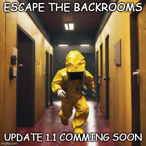 ON ROBLOX, ESCAPE THE BACKROOMS BY CHIKA_NBOI | ESCAPE THE BACKROOMS; UPDATE 1.1 COMMING SOON | image tagged in escape the backrooms roblox | made w/ Imgflip meme maker
