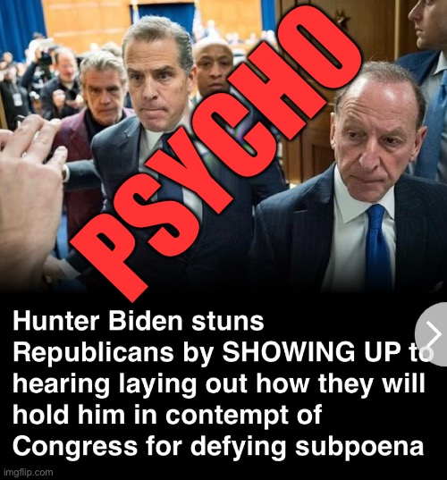 We all know that Hunter Biden is a total psycho. | PSYCHO | image tagged in hunter biden,biden,joe biden,psycho,psychopath,criminal | made w/ Imgflip meme maker