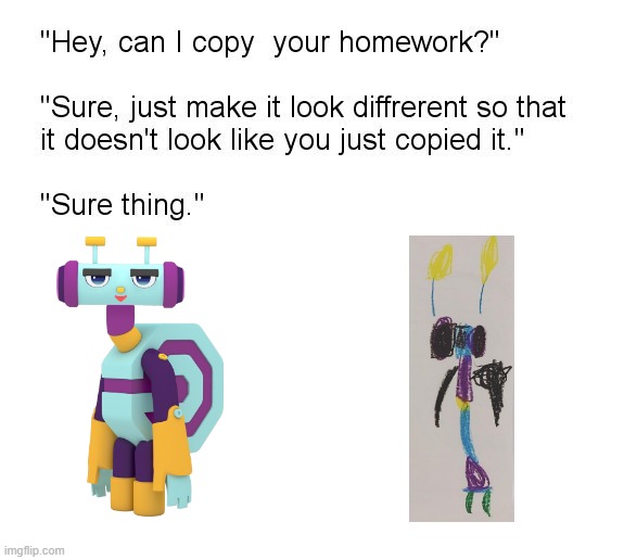 look how they massacred my boy (it's on the right) | image tagged in hey can i copy your homework | made w/ Imgflip meme maker