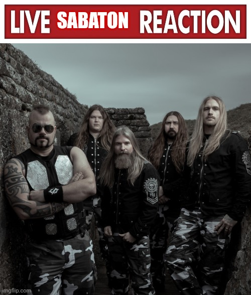 Live Sabaton Reaction Blank Meme Template