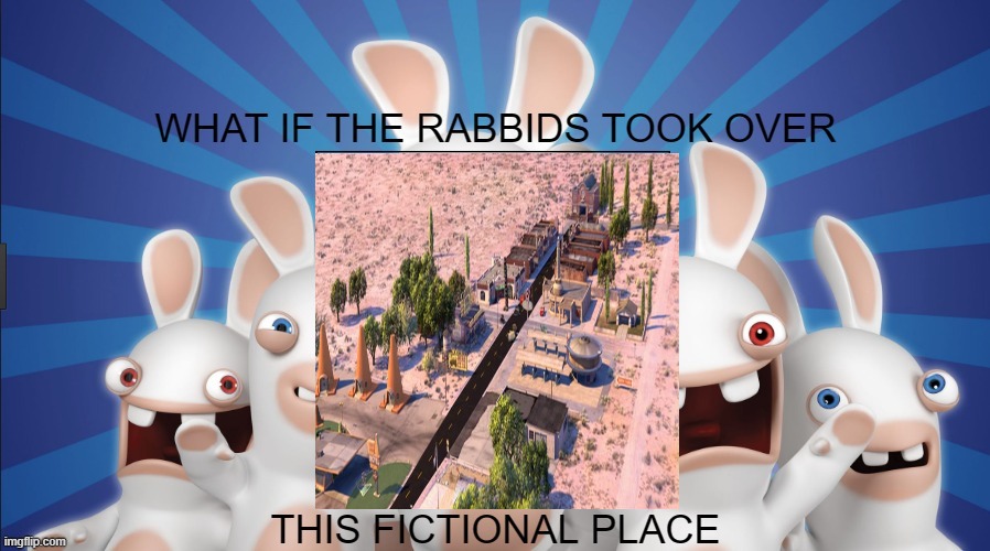 if the rabbids took over radiator springs | image tagged in what if the rabbids took over this fictional place,rabbids,cars | made w/ Imgflip meme maker