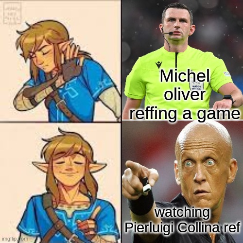 link drake meme | Michel oliver reffing a game; watching Pierluigi Collina ref | made w/ Imgflip meme maker