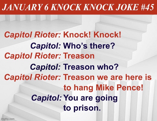 January 6 Knock Knock Joke Number 45 Meme | image tagged in january 6 knock knock joke number 45 meme | made w/ Imgflip meme maker