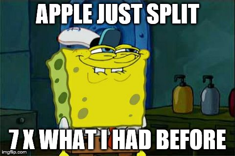 Don't You Squidward | APPLE JUST SPLIT 7 X WHAT I HAD BEFORE | image tagged in memes,dont you squidward | made w/ Imgflip meme maker