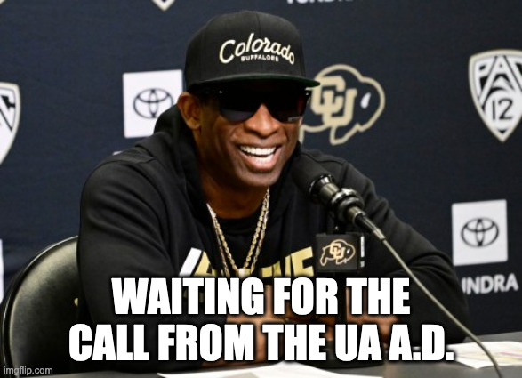 Coach Prime | WAITING FOR THE CALL FROM THE UA A.D. | image tagged in coach prime | made w/ Imgflip meme maker