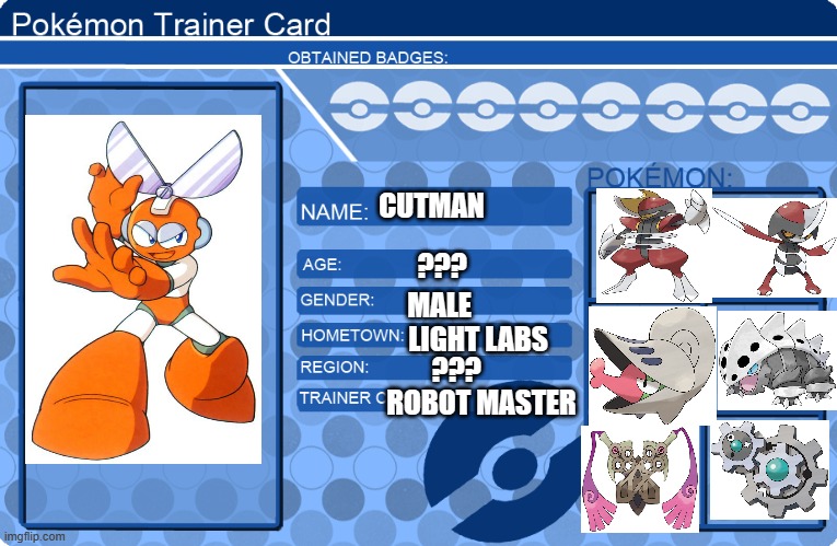 cutman as a pokemon trainer | CUTMAN; ??? MALE; LIGHT LABS; ??? ROBOT MASTER | image tagged in pokemon trainer card template blue | made w/ Imgflip meme maker